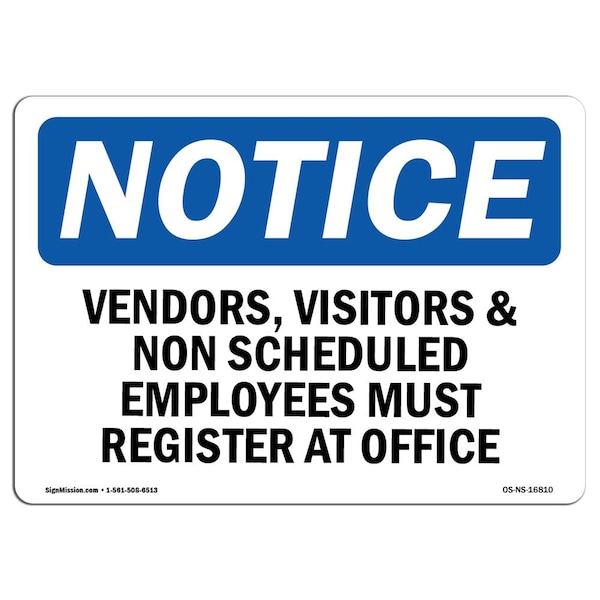Signmission Sign, 18" H, 24" W, Rigid Plastic, NOTICE Vendors Visitors Must Register At Office Sign, Landscape OS-NS-P-1824-L-16810 - main